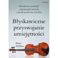 Błyskawiczne przyswajanie umiejętności Naukowe metody zapamiętywania i doskonalenia wiedzy - 23115101427ks.jpg