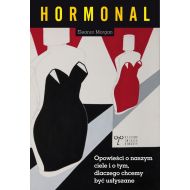 Hormonal Opowieści o naszym ciele i o tym dlaczego chcemy być usłyszane - 23183802894ks.jpg