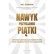 Nawyk przybijania piątki: Przejmij kontrolę nad swoim życiem dzięki jednemu prostemu nawykowi - 23738201284ks.jpg