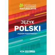 Język polski. Poziom podstawowy. Informator o egzaminie maturalnym z języka polskiego od roku szk - 23886401260ks.jpg