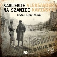 Kamienie na szaniec. Audiobook - 24044202126ks.jpg