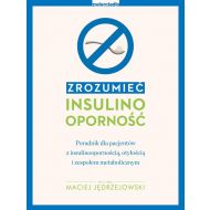 Zrozumieć insulinooporność: Poradnik dla pacjentów z insulinoopornością, otyłością i zespołem metabolicznym. - 24201002494ks.jpg
