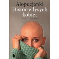 Alopecjanki. Historie łysych kobiet. - 24202205108ks.jpg