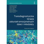 Transdiagnostyczna terapia zaburzeń emocjonalnych dzieci i młodzieży. Podręcznik Terapeuty - 25915704864ks.jpg