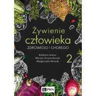 Żywienie człowieka zdrowego i chorego Tom 2 - 26839a00100ks.jpg