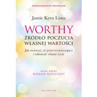 Worthy - źródło poczucia własnej wartości: Jak uwierzyć, że jesteś wystarczająca i odmienić własne życie - 28573b01284ks.jpg