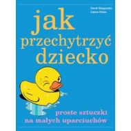 Jak przechytrzyć dziecko: Proste sztuczki na małych uparciuchów - 467652i.jpg