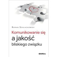 Komunikowanie się a jakość bliskiego związku - 47881a01644ks.jpg