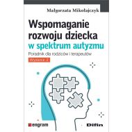 Wspomaganie rozwoju dziecka w spektrum autyzmu: Poradnik dla rodziców i terapeutów - 48998a01644ks.jpg