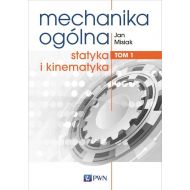 Mechanika ogólna Tom 1: Statyka i kinematyka - 49179a00100ks.jpg