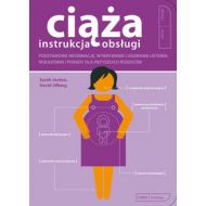 Ciąża Instrukcja obsługi: Podstawowe informacje wykrywanie i usuwanie usterek, wskazówki  i porady dla przyszłych rodziców - 492514i.jpg