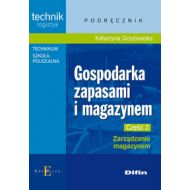 Gospodarka zapasami i magazynem Część 2 Zarządzanie magazynem: Podręcznik Technikum Szkoła policealna. Technik logistyk - 499349i.jpg