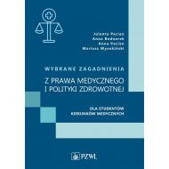 Wybrane zagadnienia z prawa medycznego i polityki zdrowotnej dla studentów kierunków medycznych - 51336a00218ks.jpg