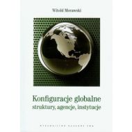 Konfiguracje globalne: struktury, agencje, instytucje - 517361i.jpg