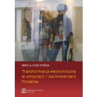 Transformacja ekonomiczna w umysłach i zachowaniach Polaków - 520569i.jpg