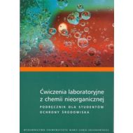 Ćwiczenia laboratoryjne z chemii nieorganicznej Podręcznik dla studentów ochrony środowiska - 521680i.jpg