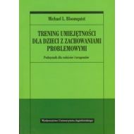 Trening umiejętności dla dzieci z zachowaniami problemowymi: Podręcznik dla rodziców i terapeutów - 538858i.jpg