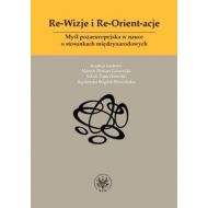 Re-Wizje i Re-Orient-acje: Myśl pozaeuropejska w nauce o stosunkach międzynarodowych - 571566i.jpg