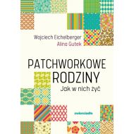 Patchworkowe rodziny: Jak w nich żyć - 58176b02494ks.jpg
