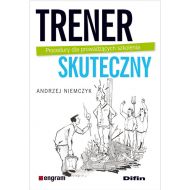 Trener skuteczny: Procedury dla prowadzących szkolenia - 59857901644ks.jpg