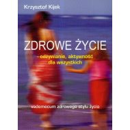 Zdrowe życie odżywianie aktywność dla wszystkich: vademecum zdrowego stylu życia - 60172402894ks.jpg