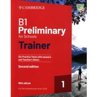 B1 Preliminary for Schools Trainer 1 for the Revised 2020 Exam  Six Practice Tests with Answers and Teacher's Notes with Resources Download with eBook - 60293a03982ks.jpg