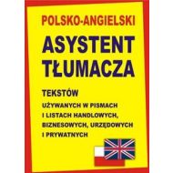 Polsko-angielski asystent tłumacza: tekstów używanych w pismach i listach handlowych, biznesowych, urzędowych i prywatnych - 609425i.jpg