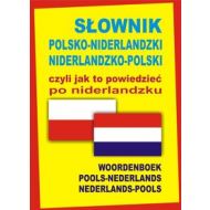 Słownik polsko-niderlandzki niderlandzko-polski czyli jak to powiedzieć po niderlandzku - 618187i.jpg