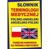 Słownik terminologii medycznej polsko-angielski angielsko-polski: Podręczne kompendium dla personelu medycznego - 630903i.jpg