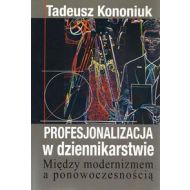 Profesjonalizacja w dziennikarstwie: Między modernizmem a ponowoczesnością - 641523i.jpg