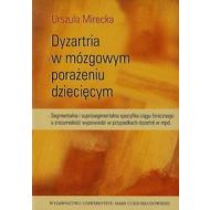 Dyzartria w mózgowym porażeniu dziecięcym: Segmentalna i suprasegmentalna specyfika ciągu fonicznego a zrozumiałość wypowiedzi w przypadkach dyzartrii w mpd. - 650530i.jpg