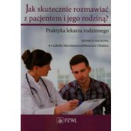 Jak skutecznie rozmawiać z pacjentem i jego rodziną: Praktyka lekarza rodzinnego - 651879i.jpg