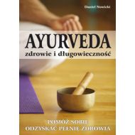 AYURVEDA zdrowie i długowieczność: Pomóż sobie odzyskać pełnię zdrowia - 653698i.jpg