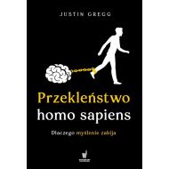 Przekleństwo homo sapiens. Dlaczego myślenie zabija - 65911a01144ks.jpg