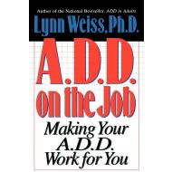 A.D.D. on the Job: Making Your A.D.D. Work for You - 667ggs03527ks.jpg