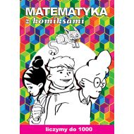 Matematyka z komiksami Liczymy do 1000 - 66919a02944ks.jpg