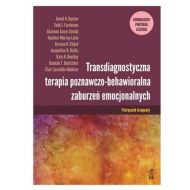 Transdiagnostyczna terapia poznawczo-behawioralna zaburzeń emocjonalnych ujednolicony Protokół leczenia Podręcznik terapeuty - 68128a04864ks.jpg