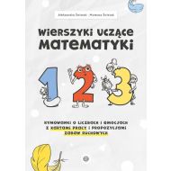 Wierszyki uczące matematyki: Rymowanki o liczbach i emocjach z kartami pracy i propozycjami zabaw ruchowych - 68312a04036ks.jpg