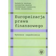 Europeizacja prawa finansowego: Wybrane zagadnienia - 685109i.jpg