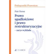 Prawo upadłościowe i prawo restrukturyzacyjne Zarys wykładu - 69580a00106ks.jpg