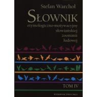 Słownik etymologiczno-motywacyjny słowiańskiej zoonimii ludowej Tom 4 - 701373i.jpg