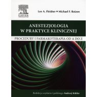 Anestezjologia w praktyce klinicznej: Procedury i farmakoterapia od A do Z - 705850i.jpg