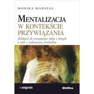 Mentalizacja w kontekście przywiązania: Zdolność do rozumienia siebie i innych u osób z osobowością borderline - 707772i.jpg