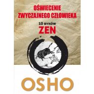 Oświecenie zwyczajnego człowieka: Komentarze OSHO do ilustracji Kakuana. 10 byków zen - 710833i.jpg