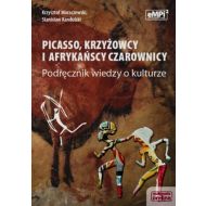 Picasso krzyżowcy i afrykańscy czarownicy Podręcznik wiedzy o kulturze: Liceum, technikum - 725369i.jpg