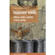 Imperium wódki: Alkohol, władza i polityka w Rosji carskiej - 726113i.jpg