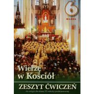 Wierzę w Kościół 6 Zeszyt ćwiczeń: Szkoła podstawowa - 732410i.jpg