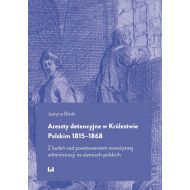 Areszty detencyjne w Królestwie Polskim 1815-1868: Z badań nad powstawaniem nowożytnej administracji na ziemiach polskich - 73483a01475ks.jpg