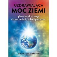 Uzdrawiająca moc Ziemi. Glina, piasek, szungit, krzem, miedź, pola magnetyczne - 73762b04864ks.jpg