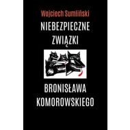 Niebezpieczne związki Bronisława Komorowskiego - 740550i.jpg